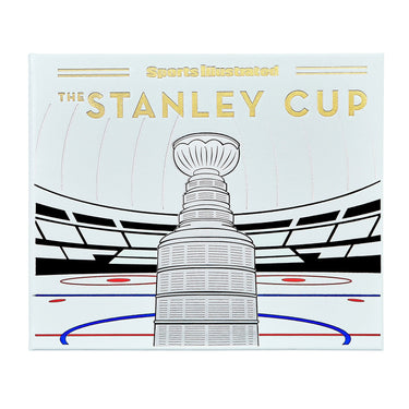 The Stanley Cup: A History of Hockey's Greatest Prize from the Pages of Sports Illustrated
