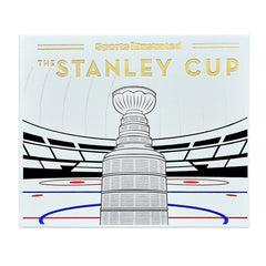 The Stanley Cup: A History of Hockey's Greatest Prize from the Pages of Sports Illustrated
