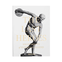 The Last Heroes: 100 Moments of Olympic Legend
