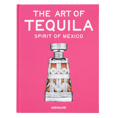 The Art of Tequila: Spirit of Mexico