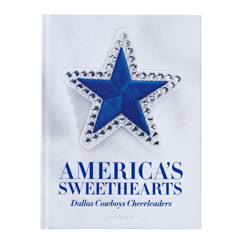 America's Sweethearts: Dallas Cowboys Cheerleaders