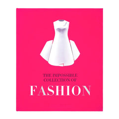 The Impossible Collection of Fashion