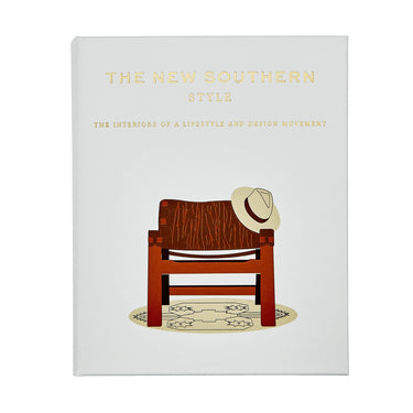 The New Southern Style: The Interiors of a Lifestyle and Design Movement