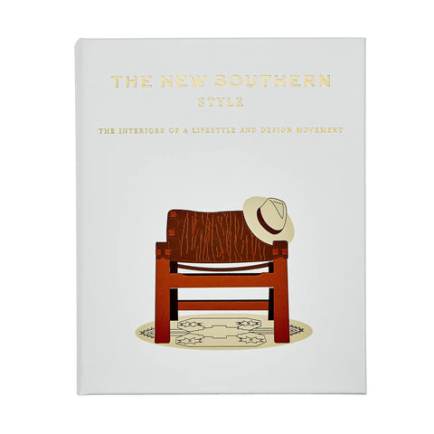 The New Southern Style: The Interiors of a Lifestyle and Design Movement