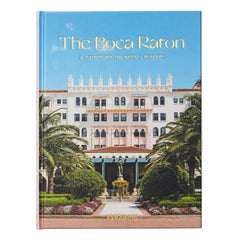 The Boca Raton: A Century of Being Iconic