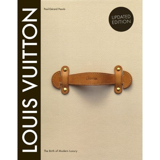 RS Luxury Collection  When Louis Vuitton: The Birth of Modern Luxury was  published in 2004, the book was the first to describe the dramatic rise of  the world's finest luxury company.
