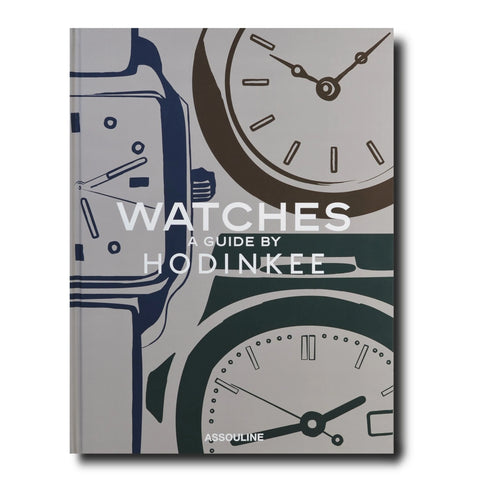 Watches: A Guide by Hodinkee