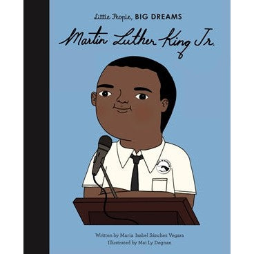 Martin Luther King, Jr. : Little People, Big Dreams