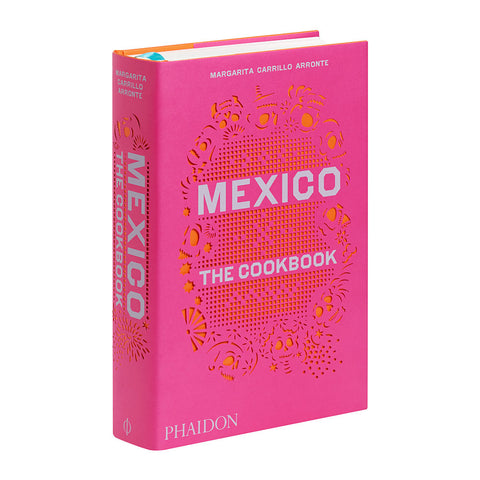 Mexico: The Cookbook