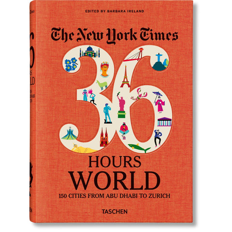 36 Hours World 150 Cities from Abu Dhabi to Zurich