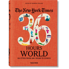 36 Hours World 150 Cities from Abu Dhabi to Zurich